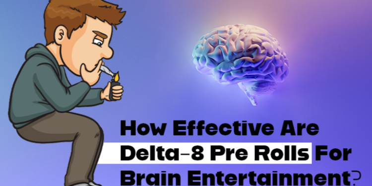 How Effective Are Delta-8 Pre Rolls For Brain Entrainment?