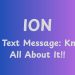 ION In Text Message: Know All About It!!